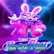 que esfor o jesus fazia para encontrar as pessoas